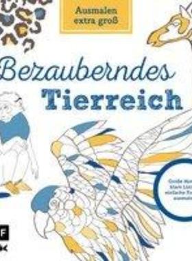 预订【德语】 Ausmalen extra gro? - Bezauberndes Tierreich:Gro?e Motive, klare Linien, einfa