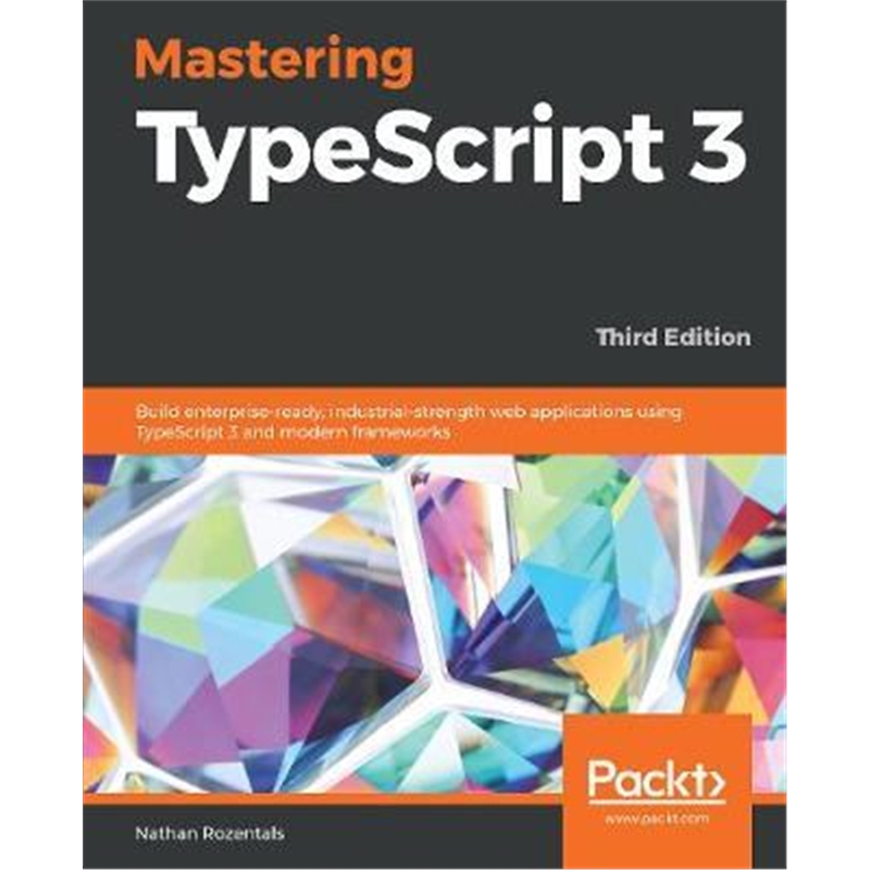 按需印刷Mastering TypeScript 3 - Third Edition[9781789536706]