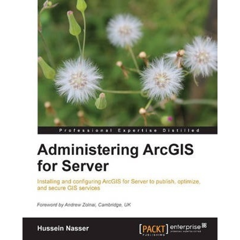 按需印刷Administering Arcgis for Server[9781782177364]