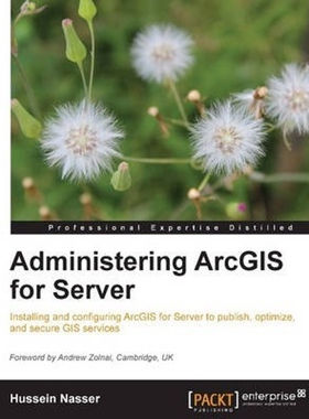 按需印刷不退不换Administering Arcgis for Server[9781782177364]