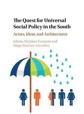 按需印刷The Quest for Universal Social Policy in the South:Actors, Ideas and Architectures[9781107564893]