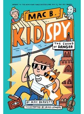 精装The Sound of Danger (Mac B., Kid Spy #5)学乐 黑超特警队5 英文原版 儿童章节书故事读物 插图小说 7-10岁 Mac Barnett