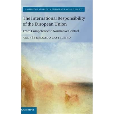按需印刷The International Responsibility of the European Union:From Competence to Normative Control[9781107090545]