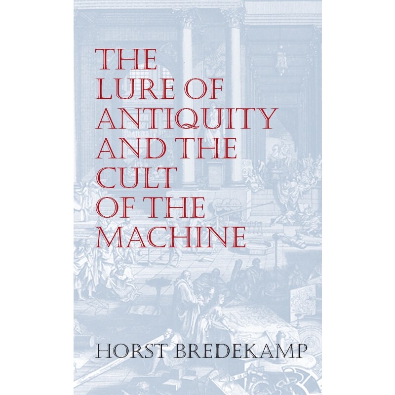 按需印刷不退不换The Lure of Antiquity and the Cult of the Machine[9781558760936]