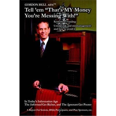 按需印刷 Tell 'em That's My Money You're Messing With!:Retir