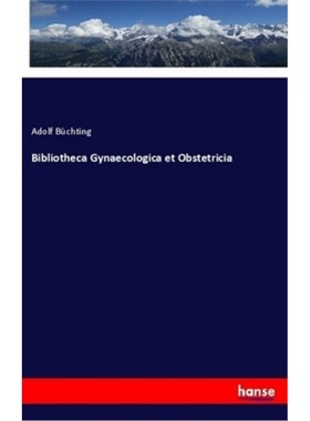 预订【德语】Bibliotheca Gynaecologica et Obstetricia[9783337357160]