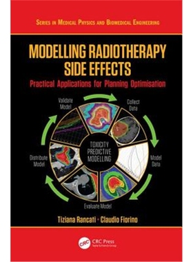 按需印刷图书Modelling Radiotherapy Side Effects:Practical Applications for Planning Optimisation[9781138198098]