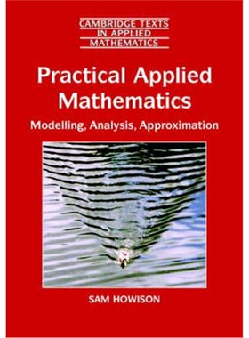 按需印刷不退不换Practical Applied Mathematics:Modelling, Analysis, Approximation[9780521603690]