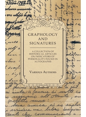 预订Graphology and Signatures - A Collection of Historical Articles on Indicators of Personality Found i