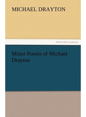 按需印刷Minor Poems of Michael Drayton[9783842485358]