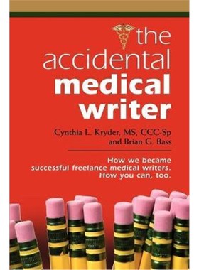 按需印刷THE ACCIDENTAL MEDICAL WRITER[9781601455840]