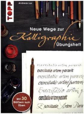 预订【德语】 Neue Wege zur Kalligraphie:Mit 30 Blättern zum Üben