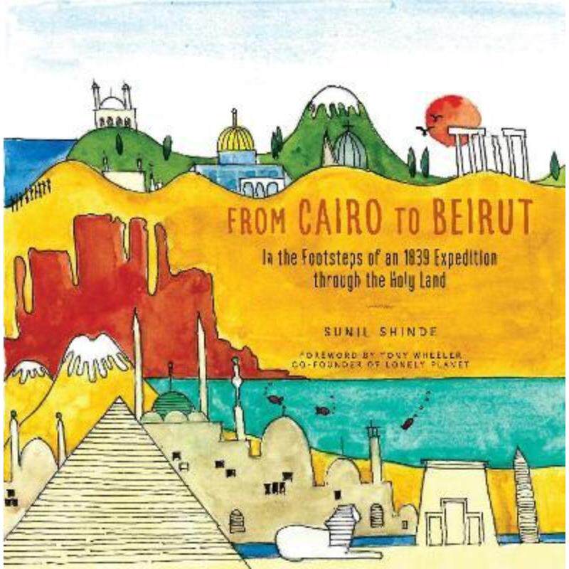 预订不退不换From Cairo to Beirut:In the Footsteps of an 1839 Expedition through the Holy Land