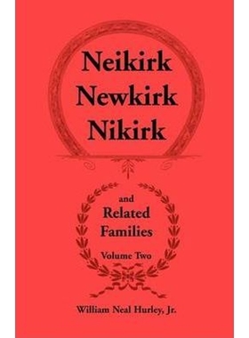 【按需印刷】Neikirk - Newkirk - Nikirk and Related Families,