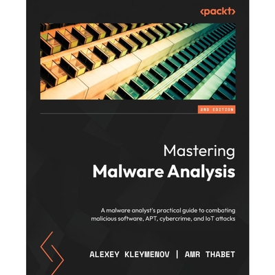 按需印刷不退不换Mastering Malware Analysis - Second Edition[9781803240244]