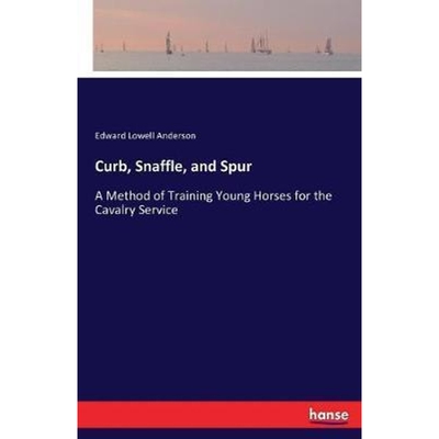 按需印刷不退不换Curb, Snaffle, and Spur[9783744678230]