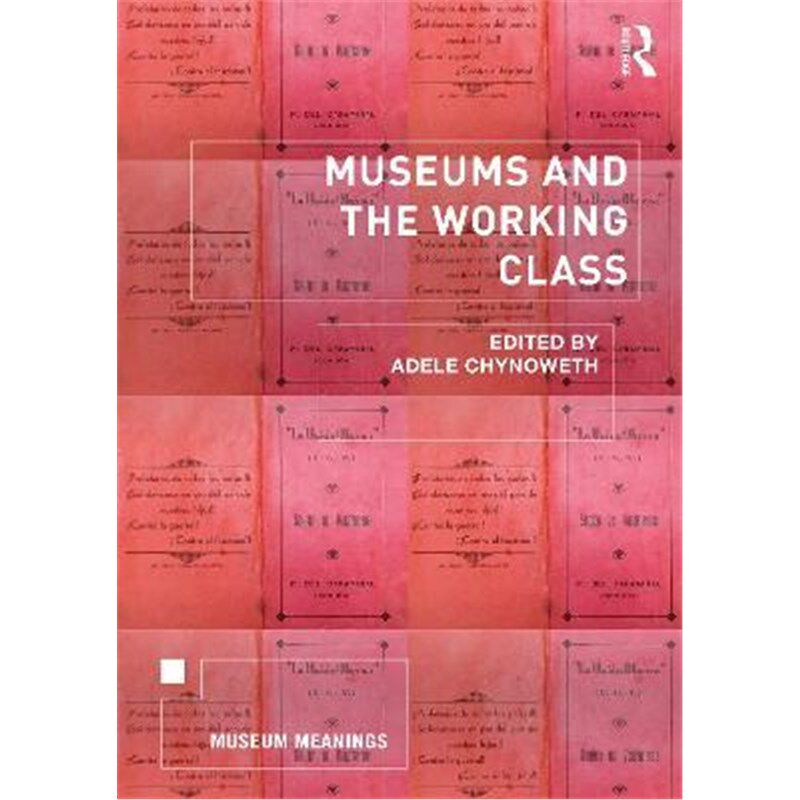 按需印刷不退不换Museums and the Working Class[9780367465476]