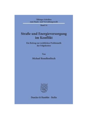 预订【德语】Stra?e und Energieversorgung im Konflikt.:Ein Beitrag zur rechtlichen Problematik der Folgekosten.