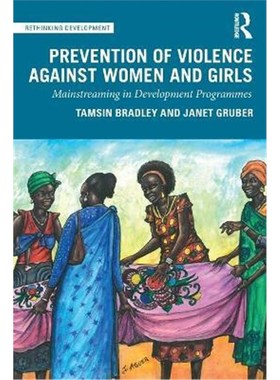 按需印刷Prevention of Violence Against Women and Girls:Mainstreaming in Development Programmes[9780367235840]