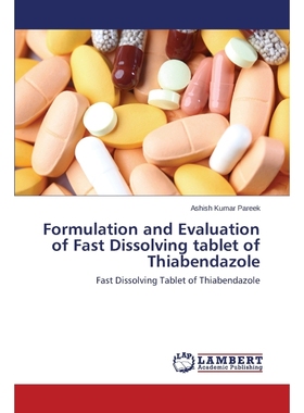 按需印刷Formulation and Evaluation of Fast Dissolving tablet of Thiabendazole[9783847378044]