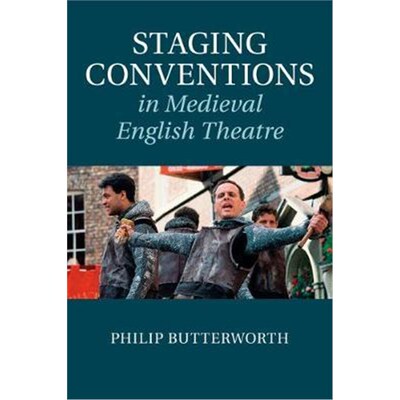 按需印刷不退不换Staging Conventions in Medieval English Theatre[9781108464758]