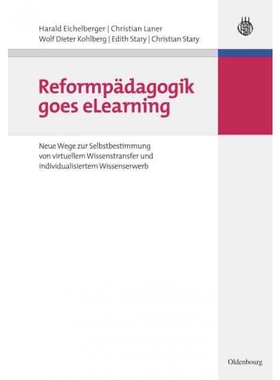 预订DEG Reformpadagogik Goes Elearning: Neue Wege Zur Selbstbestimmung Von Virtuellem Wissenstransfer Un