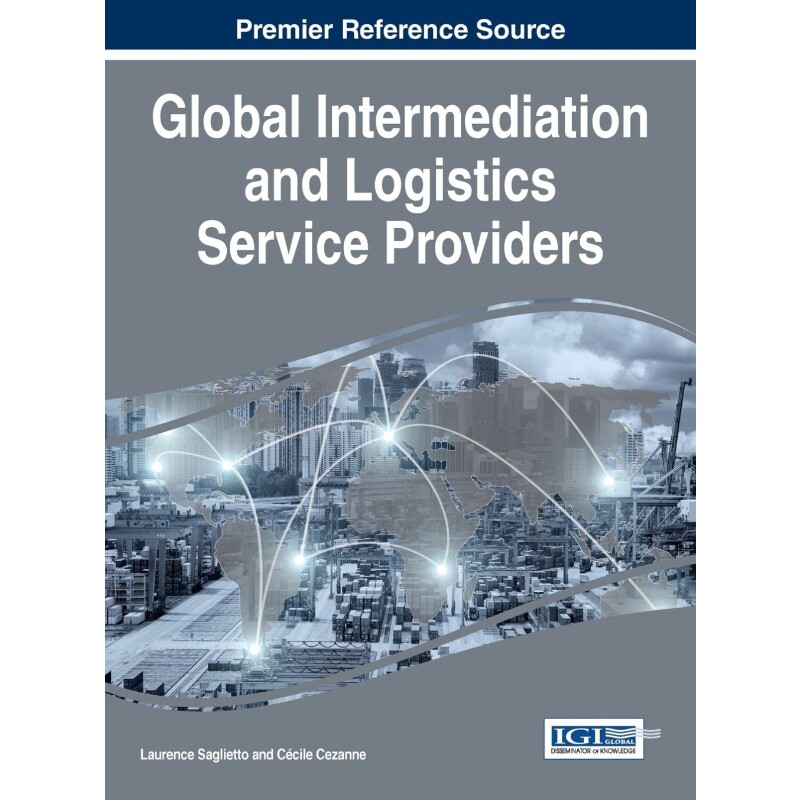 按需印刷不退不换Global Intermediation and Logistics Service Providers[9781522521334]