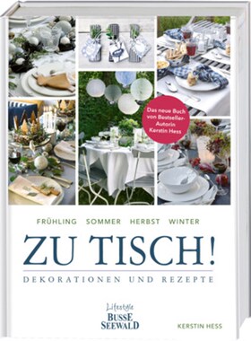 预订【德语】Zu Tisch!:Dekorationen und Rezepte. Frühling - Sommer - Herbst - Winter