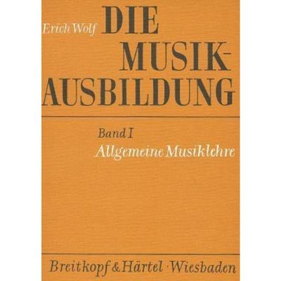 预订【德语】 Die Musikausbildung / Allgemeine Musiklehre