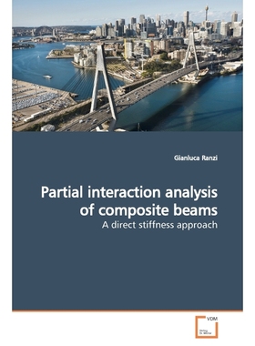 按需印刷Partial interaction analysis of composite beams[9783639166293]