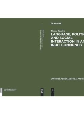 按需印刷DGYT Language, Politics, and Social Interaction in an Inuit Community[9783110176513]