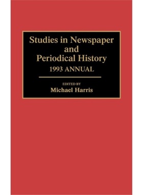 预订Studies in Newspaper and Periodical History, 1993 Annual[9780313290503]