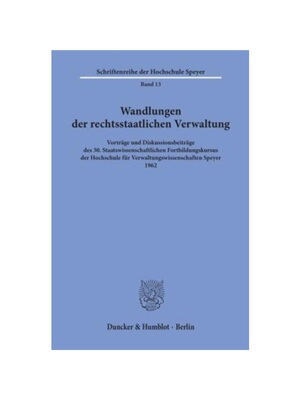 预订【德语】Wandlungen der rechtsstaatlichen Verwaltung.:Vortr?ge und Diskussionsbeitr?ge des 30. Staatswissenschaftlich