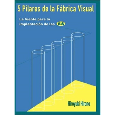 预订5 Pilares de la Fabrica Visual:La fuente para la implantacion de las 5S[9788487022371]