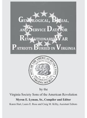 按需印刷Genealogical, Burial, and Service Data for Revolutionary War Patriots Buried in Virginia[9781680343519]