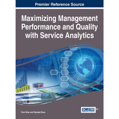 按需印刷Maximizing Management Performance and Quality with Service Analytics[9781466684966]