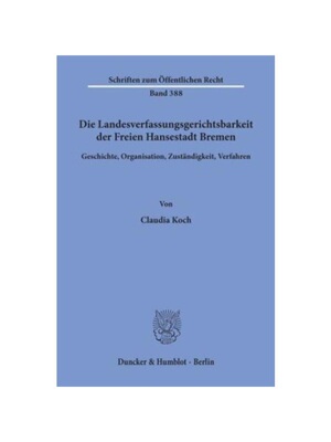 预订【德语】Die Landesverfassungsgerichtsbarkeit der Freien Hansestadt Bremen.:Geschichte, Organisation, Zust?ndigkeit,