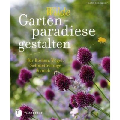预订【德语】 Wilde Gartenparadiese gestalten:für Bienen, Vögel, Schmetterlinge & mich