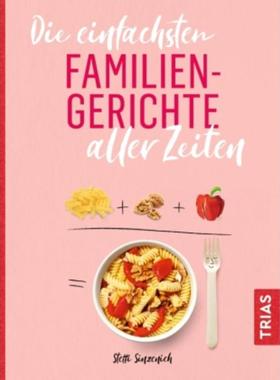 预订【德语】 Die einfachsten Familiengerichte aller Zeiten: