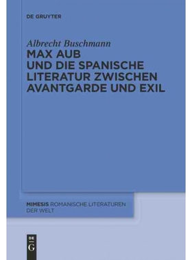 按需印刷DEG Max Aub und die spanische Literatur zwischen Avantgarde und Exil[9783110252767]