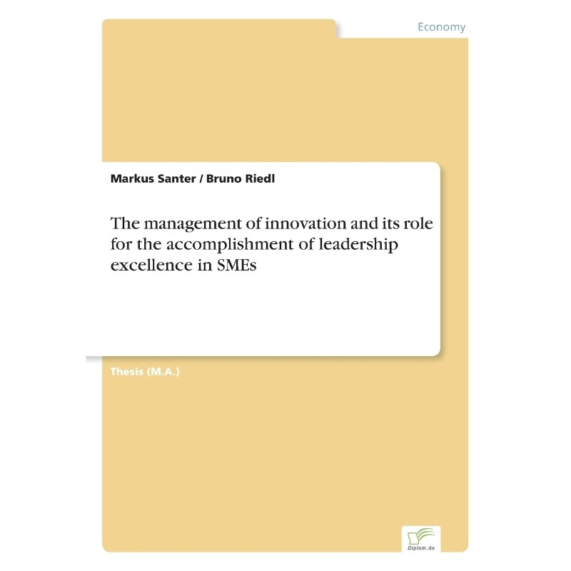 按需印刷不退不换The management of innovation and its role for the accomplishment of leadership excellence in SMEs[978383