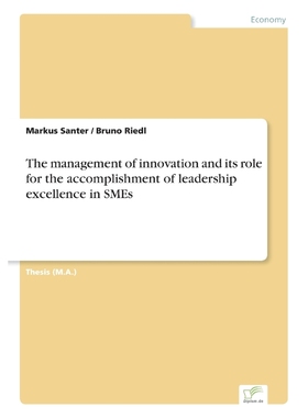 按需印刷The management of innovation and its role for the accomplishment of leadership excellence in SMEs[9783838676845]
