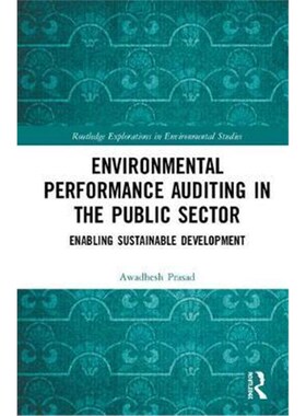 按需印刷Environmental Performance Auditing in the Public Sector:Enabling Sustainable Development[9781138574625]
