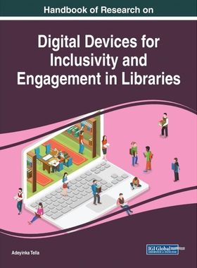 按需印刷不退不换Handbook of Research on Digital Devices for Inclusivity and Engagement in Libraries[9781522590347]