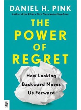 预订The Power of Regret:How Looking Backward Moves Us Forward