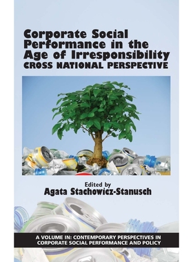 按需印刷Corporate Social Performance In The Age Of Irresponsibility - Cross National Perspective(HC)[9781681234212]