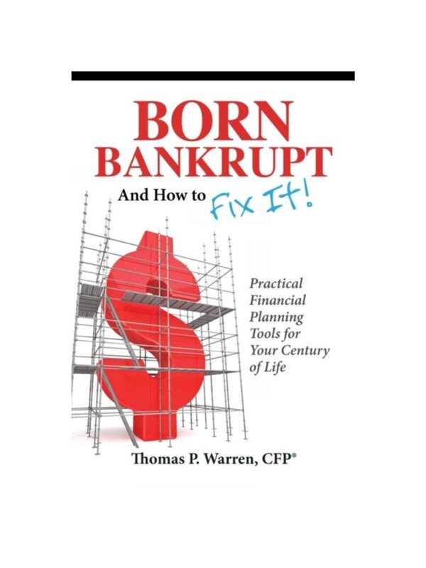 按需印刷不退不换Born Bankrupt And How to Fix it! Practical Financial Planning Tools for Your Ce[9780578134178]