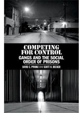按需印刷Competing for Control:Gangs and the Social Order of Prisons[9781108498357]