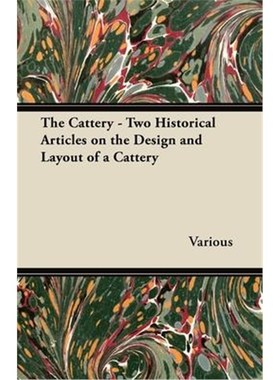 按需印刷The Cattery - Two Historical Articles on the Design and Layout of a Cattery[9781447420781]