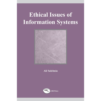 按需印刷不退不换Ethical Issues of Information Systems[9781931777155]